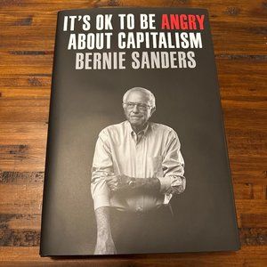 Bernie Sanders - It's Ok To Be Angry About Capitalism
